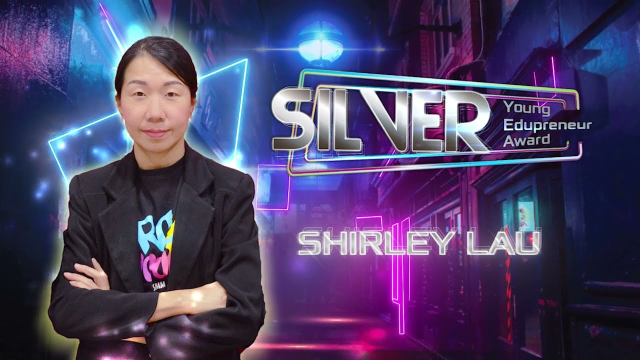 [Silver Young Edupreneur Award 2020] Shirley Lau